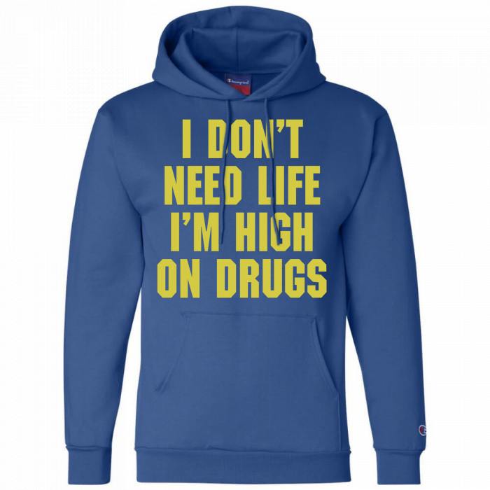i don't need life i'm high on drugs sweater i don't need life i'm high on drugs sweater